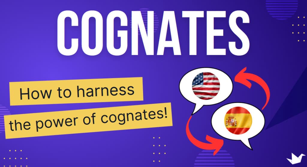 Bridge the Gap: Embrace Spanish-English Cognates for Fluent Communication!