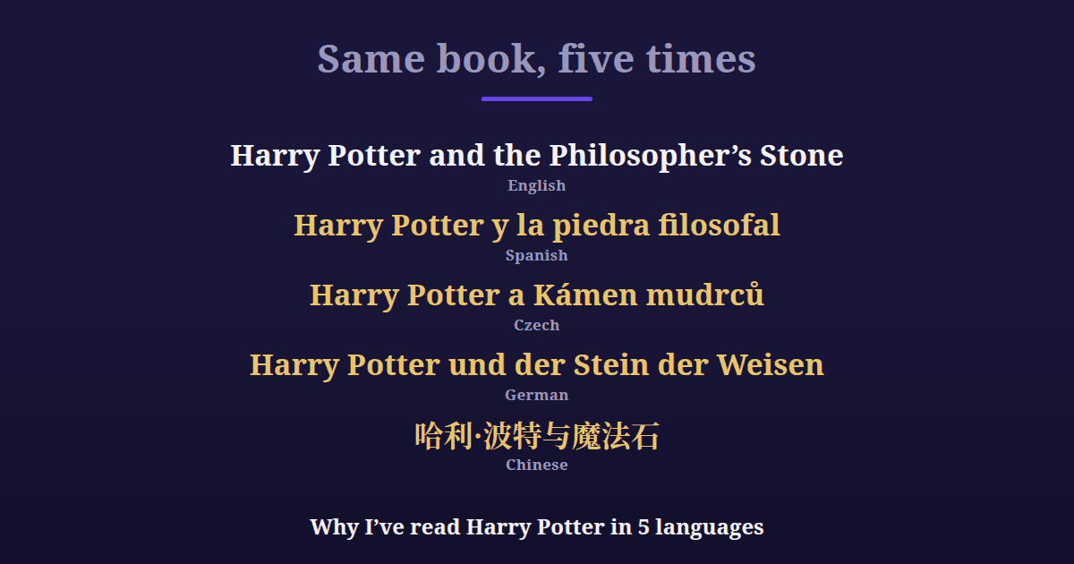 Why I've Read Harry Potter in 5 Languages
