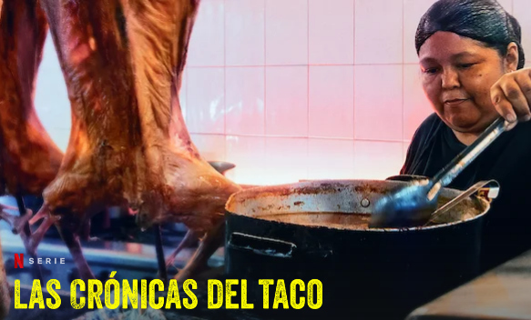 Best Spanish series on Netflix:

Las crónicas del taco.