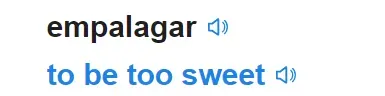 if you look up “empalagar” (a Spanish word), a bilingual dictionary might define it as “to be too sweet.” Limiting your vocabulary.